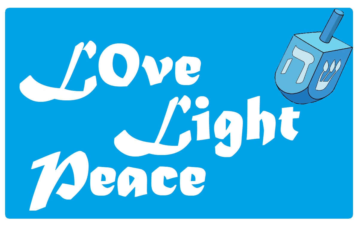 Colorful Hanukkah sign with words 'Love', 'Light', 'Peace' and a blue dreidel illustration.