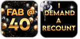 Birthday photo booth props in black and gold with sayings 'FAB @ 40' and 'I DEMAND A RECOUNT' for celebrations.