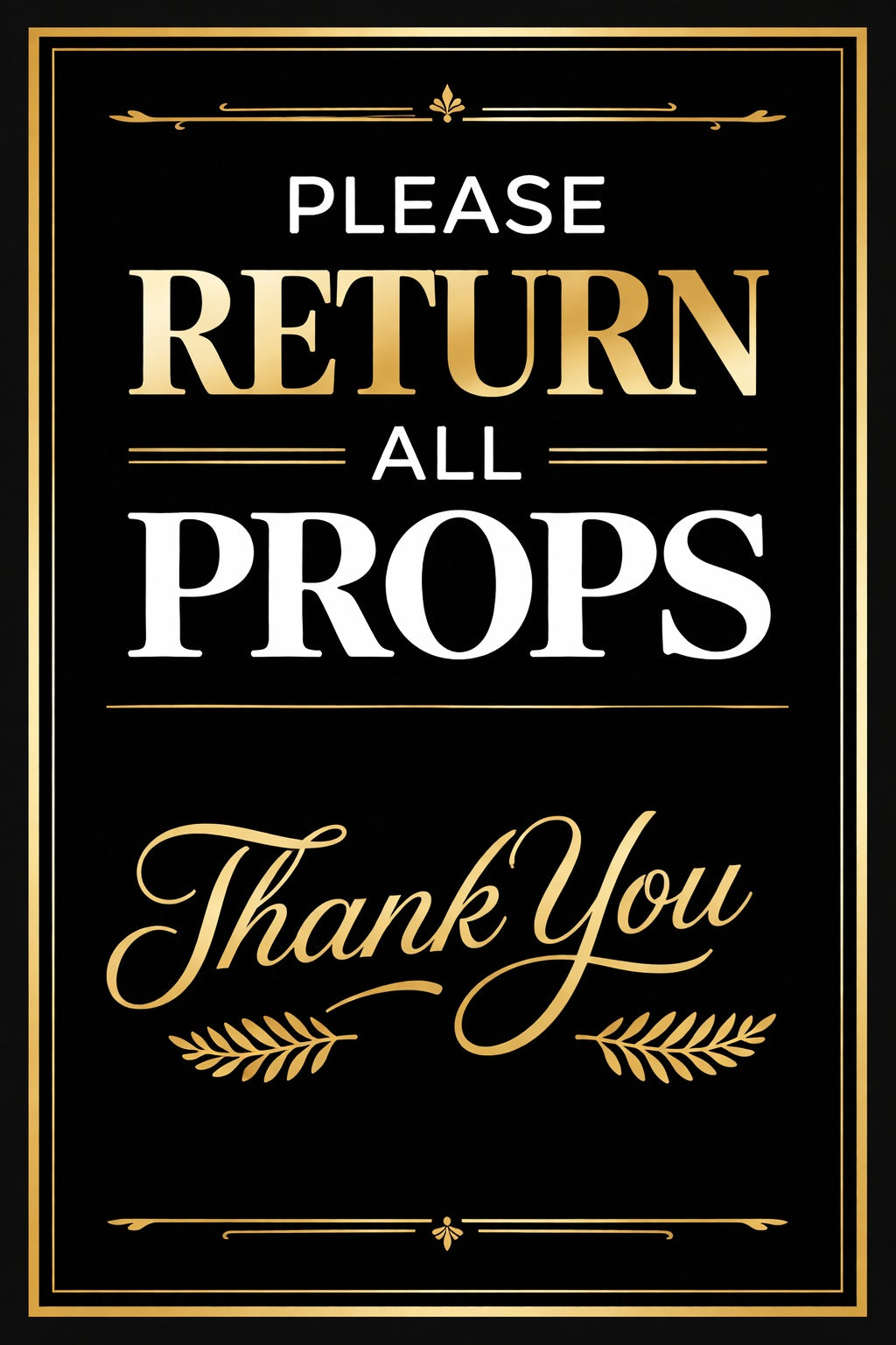 Please Return All Props Vertical Sign For Events PVC Photo Booth Prop Easel For Weddings And Corporate Parties.