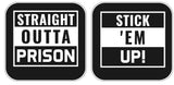 Black and white party props featuring phrases 'Straight Outta Prison' and 'Stick 'Em Up!' for fun celebrations.