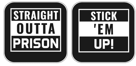 Black and white party props featuring phrases 'Straight Outta Prison' and 'Stick 'Em Up!' for fun celebrations.