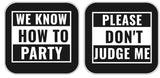 Black and white party signs with text: 'We know how to party' and 'Please don't judge me' for fun party decor.