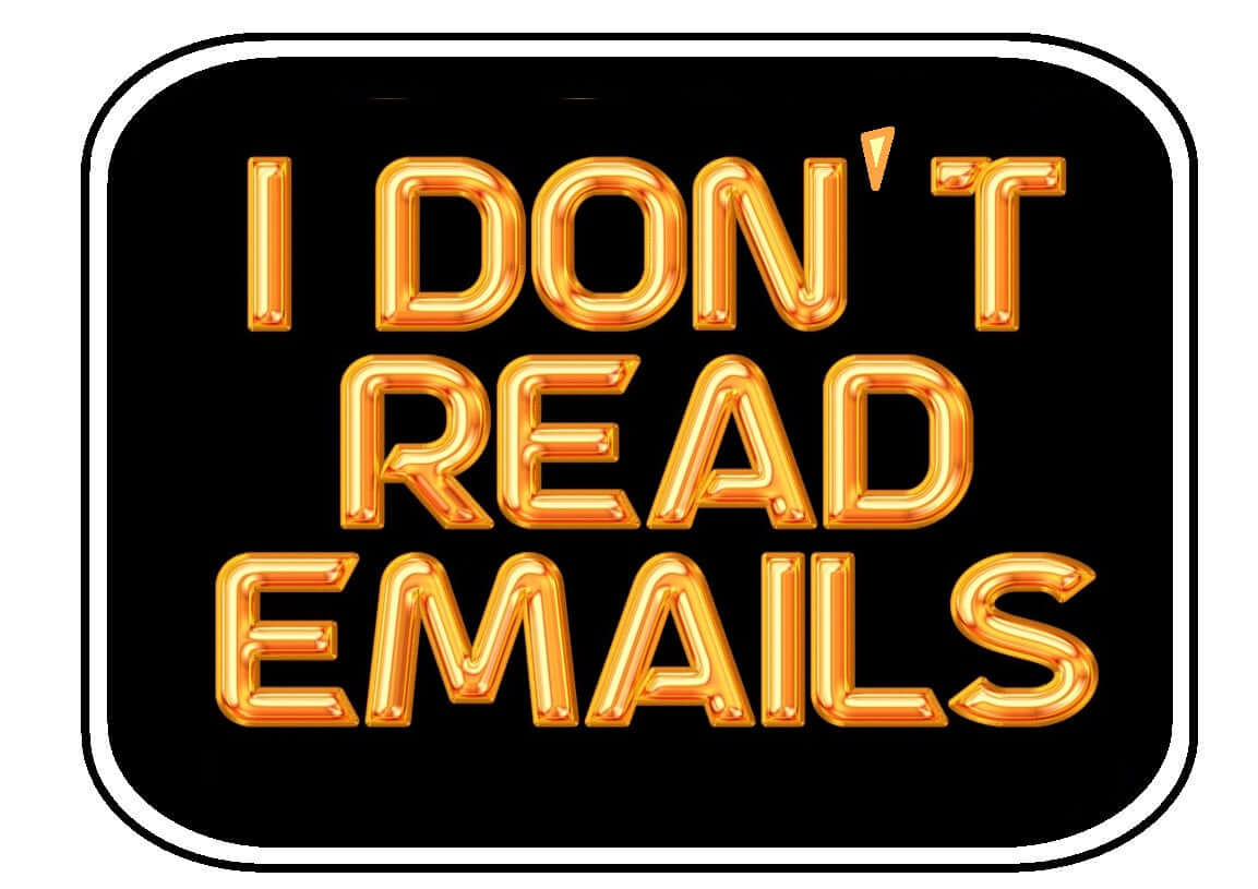Black sign with bold golden text saying 'I DON'T READ EMAILS' perfect for fun corporate events.