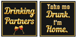 Booze black and gold prop set featuring 'Drinking Partners' and 'Take me Drunk. I'm Home.' designs on elegant squares.