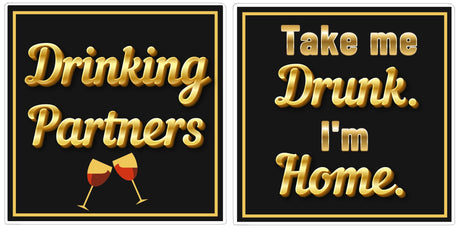 Booze black and gold prop set featuring 'Drinking Partners' and 'Take me Drunk. I'm Home.' designs on elegant squares.