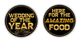 Black and gold round wedding props featuring 'Wedding of the Year' and 'Here for the Amazing Food' designs.