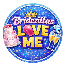 Bridezillas Love Me Magnet 2.75 Inch Round PVC Fridge Magnet for Wedding Humor and Bridal Party Gifts