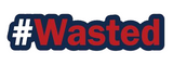 #Wasted PVC Photo Booth Prop