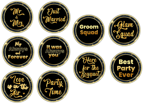 Wedding Elegance 5 round Prop set featuring 10 sayings on round black and gold props for elegant parties.